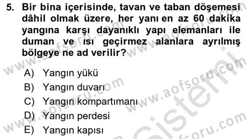 Temel Yangın Güvenliği Dersi 2024 - 2025 Yılı (Vize) Ara Sınav Soruları 5. Soru