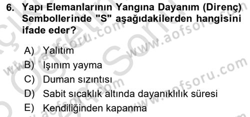 Temel Yangın Güvenliği Dersi 2024 - 2025 Yılı (Final) Dönem Sonu Sınav Soruları 6. Soru