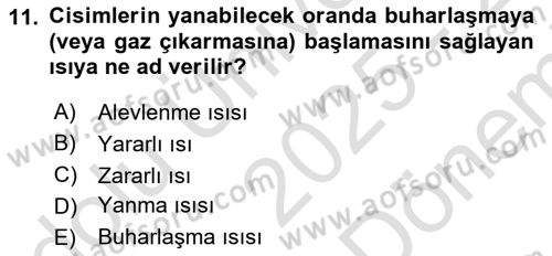 Temel Yangın Güvenliği Dersi 2025 - 2026 Yılı (Final) Dönem Sonu Sınav Soruları 11. Soru