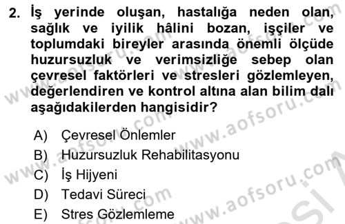 İş Hijyeni ve Ergonomi Dersi 2020 - 2021 Yılı Yaz Okulu Sınav Soruları 2. Soru