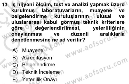 İş Hijyeni ve Ergonomi Dersi 2021 - 2022 Yılı (Vize) Ara Sınav Soruları 13. Soru