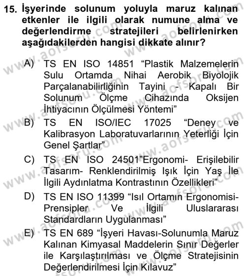 İş Hijyeni ve Ergonomi Dersi 2021 - 2022 Yılı (Vize) Ara Sınav Soruları 15. Soru