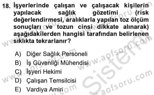 İş Hijyeni ve Ergonomi Dersi 2021 - 2022 Yılı (Vize) Ara Sınav Soruları 18. Soru
