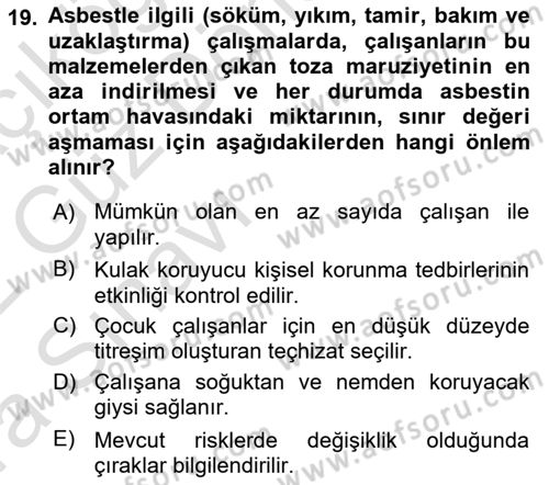 İş Hijyeni ve Ergonomi Dersi 2021 - 2022 Yılı (Vize) Ara Sınav Soruları 19. Soru