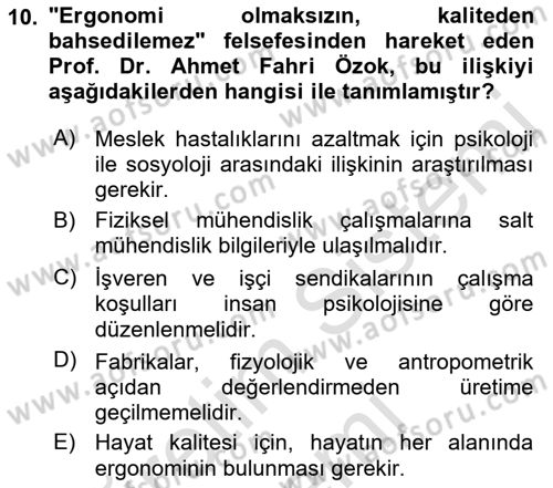 İş Hijyeni ve Ergonomi Dersi 2021 - 2022 Yılı (Final) Dönem Sonu Sınav Soruları 10. Soru