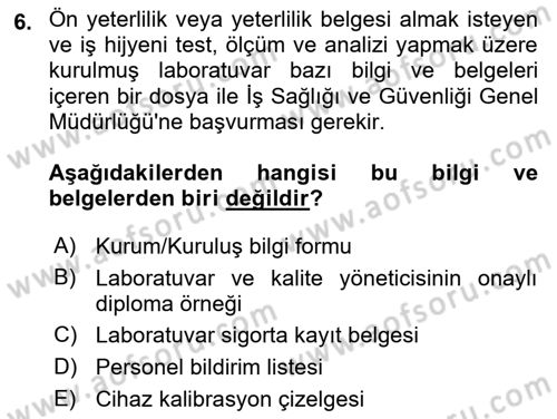 İş Hijyeni ve Ergonomi Dersi 2021 - 2022 Yılı (Final) Dönem Sonu Sınav Soruları 6. Soru