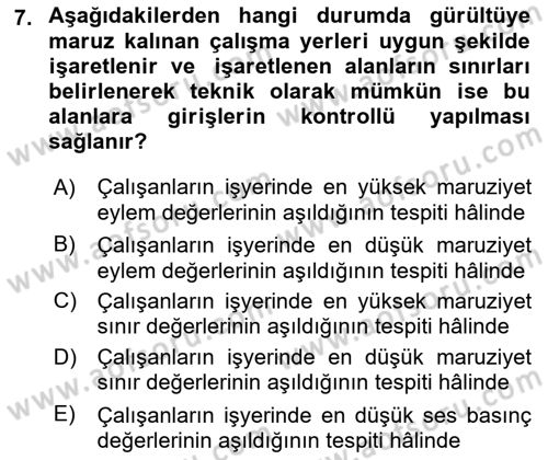 İş Hijyeni ve Ergonomi Dersi 2021 - 2022 Yılı (Final) Dönem Sonu Sınav Soruları 7. Soru