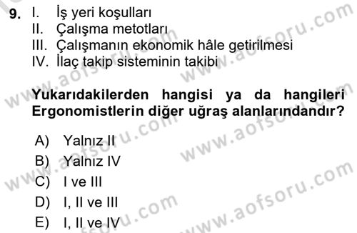 İş Hijyeni ve Ergonomi Dersi 2021 - 2022 Yılı (Final) Dönem Sonu Sınav Soruları 9. Soru