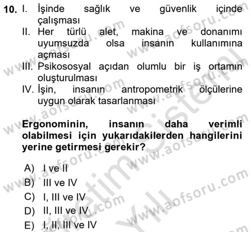 İş Hijyeni ve Ergonomi Dersi 2021 - 2022 Yılı Yaz Okulu Sınav Soruları 10. Soru