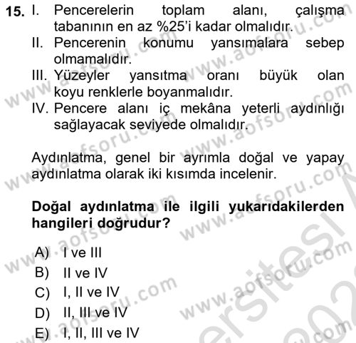 İş Hijyeni ve Ergonomi Dersi 2021 - 2022 Yılı Yaz Okulu Sınav Soruları 15. Soru
