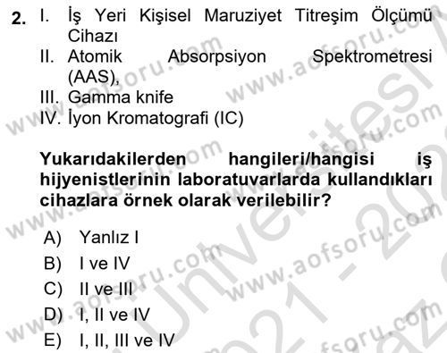 İş Hijyeni ve Ergonomi Dersi 2021 - 2022 Yılı Yaz Okulu Sınav Soruları 2. Soru
