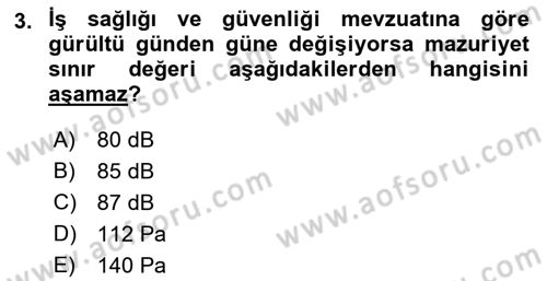 İş Hijyeni ve Ergonomi Dersi 2021 - 2022 Yılı Yaz Okulu Sınav Soruları 3. Soru