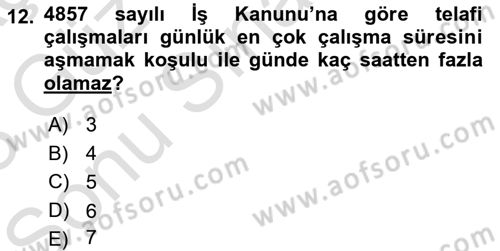 İş Hijyeni ve Ergonomi Dersi 2022 - 2023 Yılı (Final) Dönem Sonu Sınav Soruları 12. Soru