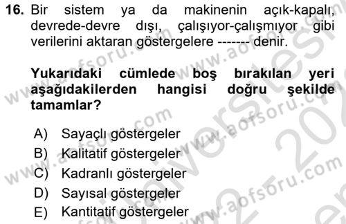 İş Hijyeni ve Ergonomi Dersi 2022 - 2023 Yılı (Final) Dönem Sonu Sınav Soruları 16. Soru