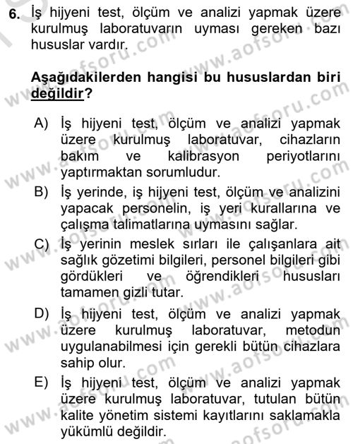 İş Hijyeni ve Ergonomi Dersi 2022 - 2023 Yılı (Final) Dönem Sonu Sınav Soruları 6. Soru