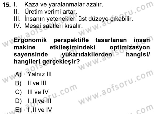 İş Hijyeni ve Ergonomi Dersi 2022 - 2023 Yılı Yaz Okulu Sınav Soruları 15. Soru