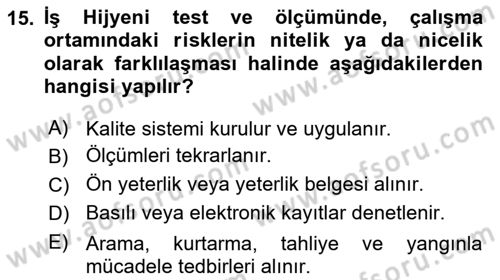 İş Hijyeni ve Ergonomi Dersi 2023 - 2024 Yılı (Vize) Ara Sınav Soruları 15. Soru