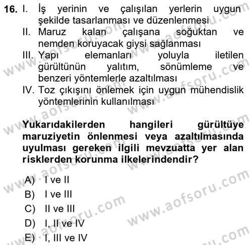 İş Hijyeni ve Ergonomi Dersi 2023 - 2024 Yılı (Vize) Ara Sınav Soruları 16. Soru