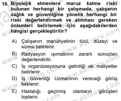 İş Hijyeni ve Ergonomi Dersi 2023 - 2024 Yılı (Vize) Ara Sınav Soruları 18. Soru