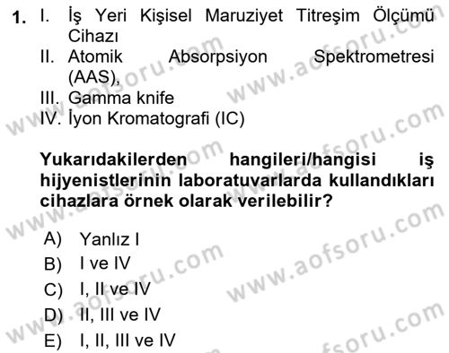 İş Hijyeni ve Ergonomi Dersi 2023 - 2024 Yılı (Final) Dönem Sonu Sınav Soruları 1. Soru