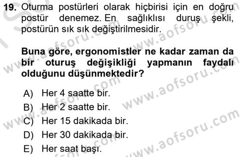 İş Hijyeni ve Ergonomi Dersi 2023 - 2024 Yılı (Final) Dönem Sonu Sınav Soruları 19. Soru