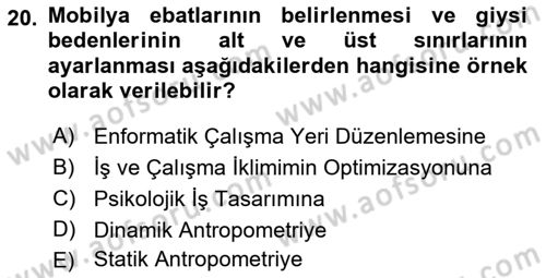 İş Hijyeni ve Ergonomi Dersi 2023 - 2024 Yılı (Final) Dönem Sonu Sınav Soruları 20. Soru