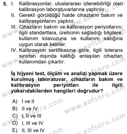 İş Hijyeni ve Ergonomi Dersi 2023 - 2024 Yılı (Final) Dönem Sonu Sınav Soruları 5. Soru