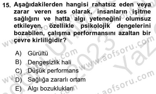 İş Hijyeni ve Ergonomi Dersi 2023 - 2024 Yılı Yaz Okulu Sınav Soruları 15. Soru