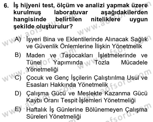 İş Hijyeni ve Ergonomi Dersi 2023 - 2024 Yılı Yaz Okulu Sınav Soruları 6. Soru