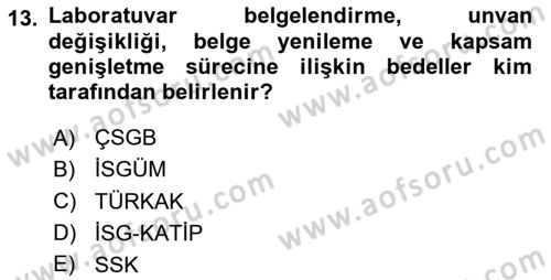 İş Hijyeni ve Ergonomi Dersi 2024 - 2025 Yılı (Vize) Ara Sınav Soruları 13. Soru