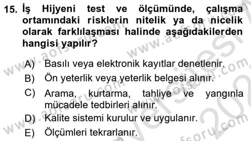 İş Hijyeni ve Ergonomi Dersi 2024 - 2025 Yılı (Vize) Ara Sınav Soruları 15. Soru