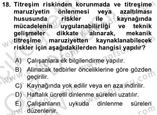 İş Hijyeni ve Ergonomi Dersi 2024 - 2025 Yılı (Vize) Ara Sınav Soruları 18. Soru