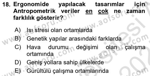 İş Hijyeni ve Ergonomi Dersi 2024 - 2025 Yılı (Final) Dönem Sonu Sınav Soruları 18. Soru