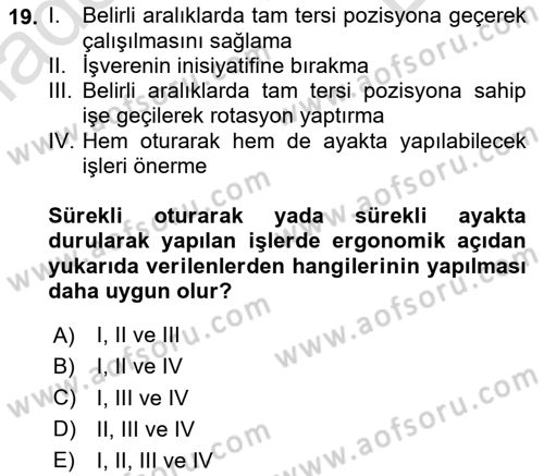 İş Hijyeni ve Ergonomi Dersi 2024 - 2025 Yılı (Final) Dönem Sonu Sınav Soruları 19. Soru