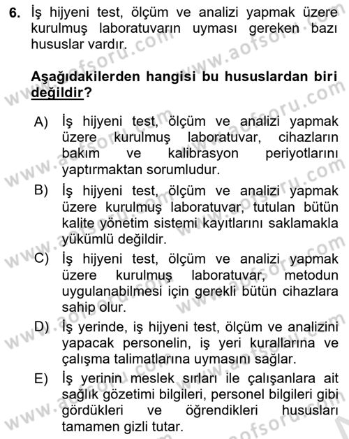 İş Hijyeni ve Ergonomi Dersi 2024 - 2025 Yılı (Final) Dönem Sonu Sınav Soruları 6. Soru