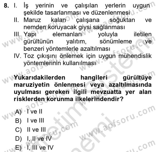 İş Hijyeni ve Ergonomi Dersi 2024 - 2025 Yılı (Final) Dönem Sonu Sınav Soruları 8. Soru