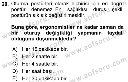 İş Hijyeni ve Ergonomi Dersi 2024 - 2025 Yılı Yaz Okulu Sınav Soruları 20. Soru