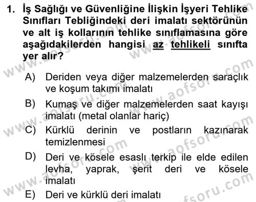 Sektörel İş Sağlığı ve Güvenliği Dersi 2020 - 2021 Yılı Yaz Okulu Sınav Soruları 1. Soru