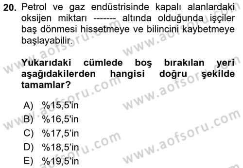 Sektörel İş Sağlığı ve Güvenliği Dersi 2020 - 2021 Yılı Yaz Okulu Sınav Soruları 20. Soru