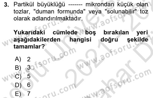 Sektörel İş Sağlığı ve Güvenliği Dersi 2021 - 2022 Yılı (Vize) Ara Sınav Soruları 3. Soru