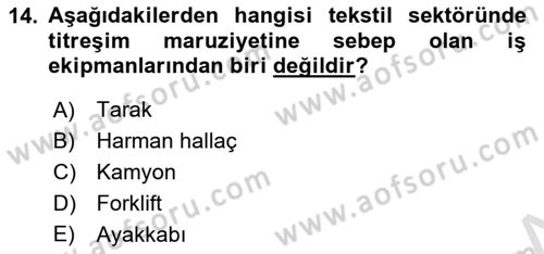 Sektörel İş Sağlığı ve Güvenliği Dersi 2021 - 2022 Yılı (Final) Dönem Sonu Sınav Soruları 14. Soru