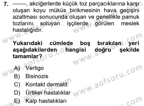 Sektörel İş Sağlığı ve Güvenliği Dersi 2021 - 2022 Yılı (Final) Dönem Sonu Sınav Soruları 7. Soru