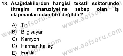 Sektörel İş Sağlığı ve Güvenliği Dersi 2021 - 2022 Yılı Yaz Okulu Sınav Soruları 13. Soru