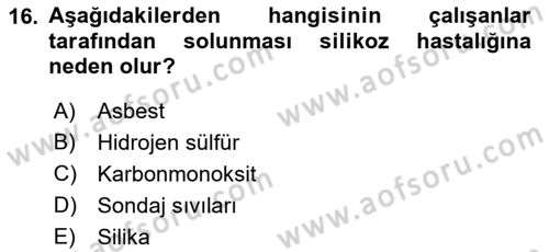 Sektörel İş Sağlığı ve Güvenliği Dersi 2021 - 2022 Yılı Yaz Okulu Sınav Soruları 16. Soru