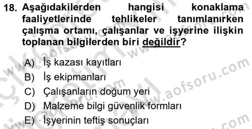 Sektörel İş Sağlığı ve Güvenliği Dersi 2021 - 2022 Yılı Yaz Okulu Sınav Soruları 18. Soru