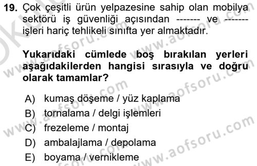 Sektörel İş Sağlığı ve Güvenliği Dersi 2021 - 2022 Yılı Yaz Okulu Sınav Soruları 19. Soru