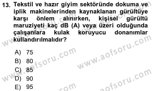 Sektörel İş Sağlığı ve Güvenliği Dersi 2022 - 2023 Yılı Yaz Okulu Sınav Soruları 13. Soru