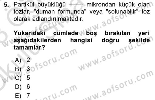 Sektörel İş Sağlığı ve Güvenliği Dersi 2022 - 2023 Yılı Yaz Okulu Sınav Soruları 5. Soru