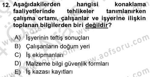 Sektörel İş Sağlığı ve Güvenliği Dersi 2023 - 2024 Yılı (Vize) Ara Sınav Soruları 12. Soru