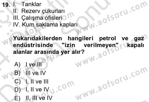 Sektörel İş Sağlığı ve Güvenliği Dersi 2023 - 2024 Yılı (Final) Dönem Sonu Sınav Soruları 19. Soru